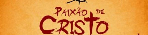 São Francisco do Conde terá espetáculo que relembra a Paixão de Cristo