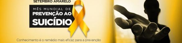   Setembro amarelo: suicídio exige atenção de toda a sociedade