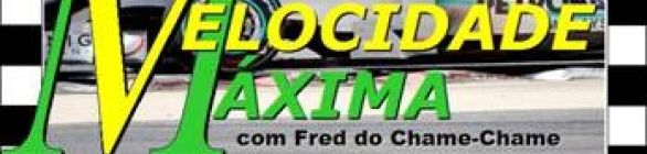 VELOCIDADE MÁXIMA COM FRED DO CHAME-CHAME