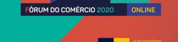 Fecomércio e Sebrae realizam Fórum do Comércio 2020