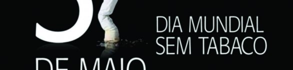 Dia Mundial Sem Tabaco
