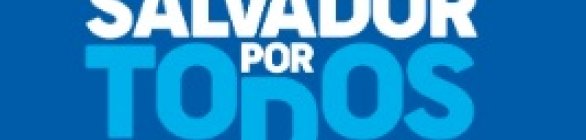 Prorrogação do Salvador por Todos é aprovada na Câmara