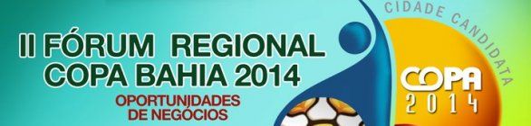 Barreiras sedia VII Fórum Regional Copa Bahia 2014_Relea