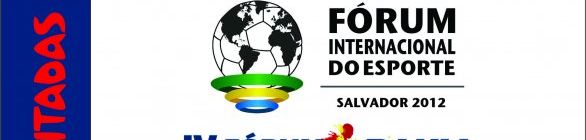 Fórum Internacional do Esporte / IV Fórum Copa Bahia 2014 abre inscrições