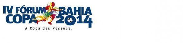 Convite Secopa - IV Fórum Copa Bahia 2014- Fórum Fábio Starling / Fórum Internac