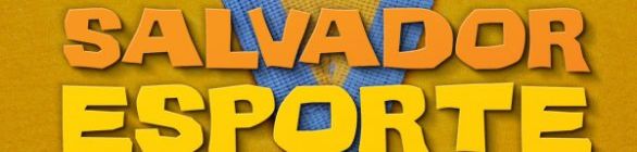 Projeto Salvador Esporte e Cidadania será lançado neste sábado