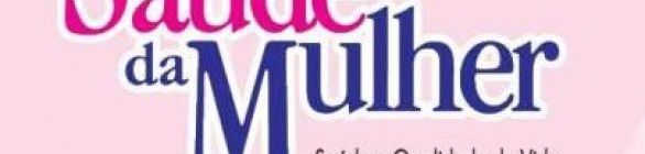 Acupuntura x Ginecologia Curso IBRAPEQ 28 fevereiro 2015 SAÚDE DA MULHER