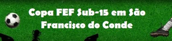 Copa FEF Sub-15 acontecerá em São Francisco do Conde entre os dias 12 e 20 de de