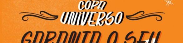 COPA UNIVERSO SERÁ DISPUTA NO GINÁSIO DE CAJAZEIRAS – INGRESSOS JÁ A VENDA